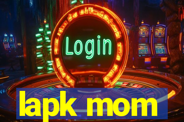 lapk mom